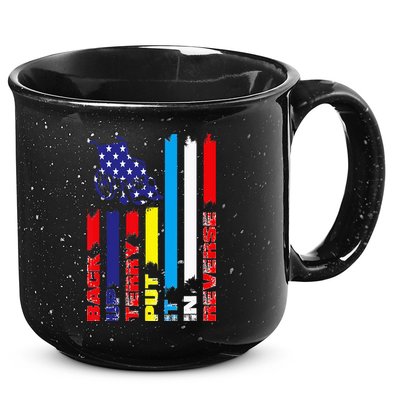 Back Up Terry Put It In Reverse Firework flag 4th Of July 15oz Campfire Ceramic Mug
