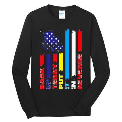 Back Up Terry Put It In Reverse Firework flag 4th Of July Tall Long Sleeve T-Shirt