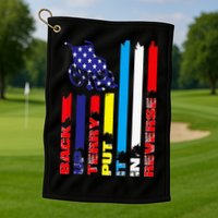 Back Up Terry Put It In Reverse Firework flag 4th Of July Golf Towel