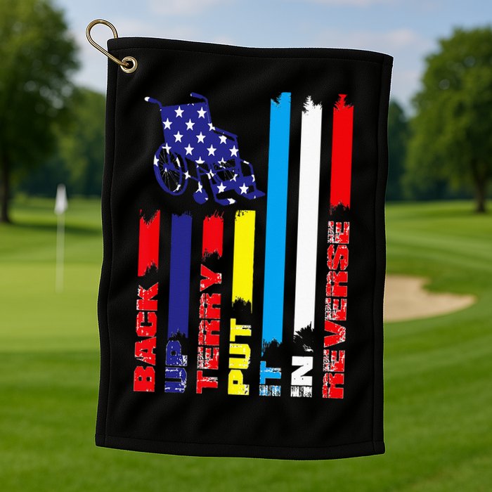 Back Up Terry Put It In Reverse Firework flag 4th Of July Golf Towel
