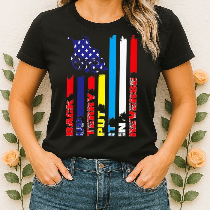 Back Up Terry Put It In Reverse Firework flag 4th Of July Womens T-Shirt