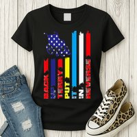 Back Up Terry Put It In Reverse Firework flag 4th Of July Womens T-Shirt
