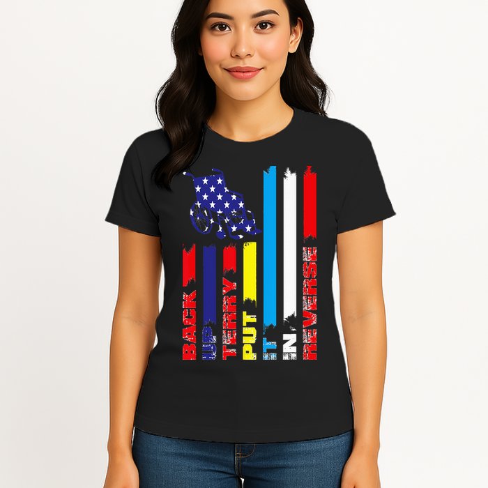 Back Up Terry Put It In Reverse Firework flag 4th Of July Womens T-Shirt