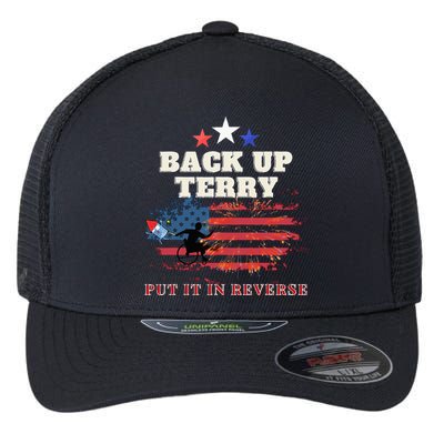 Back Up Terry Put It In Reverse Firework Funny 4th Of July Flexfit Unipanel Trucker Cap