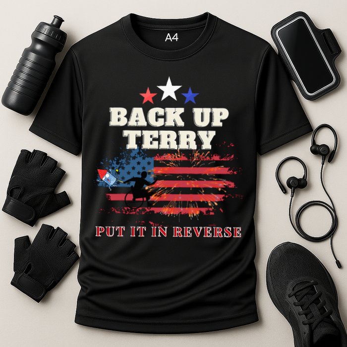 Back Up Terry Put It In Reverse Firework Funny 4th Of July Performance Shirt