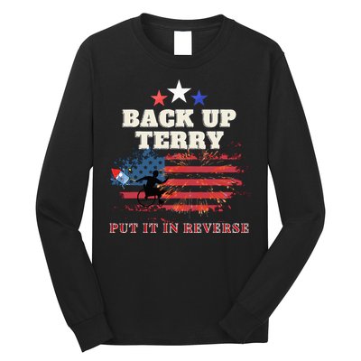 Back Up Terry Put It In Reverse Firework Funny 4th Of July Long Sleeve Shirt