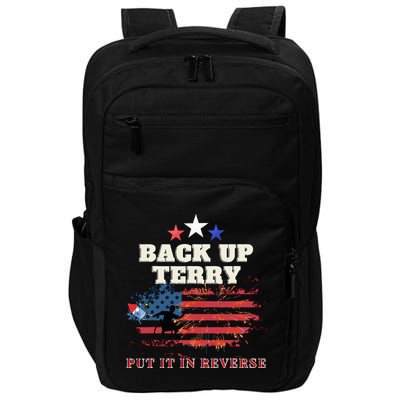 Back Up Terry Put It In Reverse Firework Funny 4th Of July Impact Tech Backpack