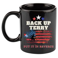 Back Up Terry Put It In Reverse Firework Funny 4th Of July 11oz C Handle Ceramic Mug