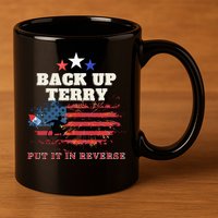 Back Up Terry Put It In Reverse Firework Funny 4th Of July 11oz C Handle Ceramic Mug