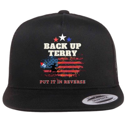 Back Up Terry Put It In Reverse Firework Funny 4th Of July Flatbill Hat