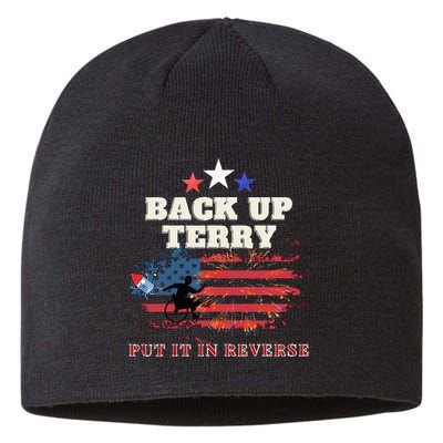 Back Up Terry Put It In Reverse Firework Funny 4th Of July Sustainable Beanie