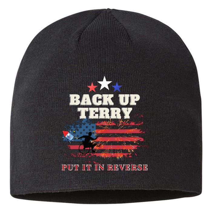 Back Up Terry Put It In Reverse Firework Funny 4th Of July Sustainable Beanie