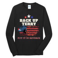 Back Up Terry Put It In Reverse Firework Funny 4th Of July Tall Long Sleeve T-Shirt