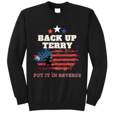 Back Up Terry Put It In Reverse Firework Funny 4th Of July Tall Sweatshirt