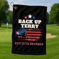 Back Up Terry Put It In Reverse Firework Funny 4th Of July Golf Towel