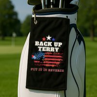 Back Up Terry Put It In Reverse Firework Funny 4th Of July Golf Towel