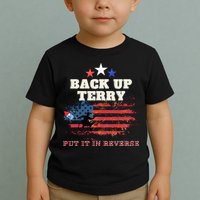 Back Up Terry Put It In Reverse Firework Funny 4th Of July Toddler T-Shirt