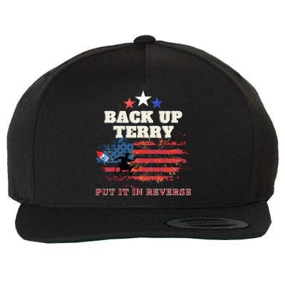 Back Up Terry Put It In Reverse Firework Funny 4th Of July Wool Snapback Cap