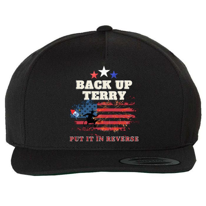 Back Up Terry Put It In Reverse Firework Funny 4th Of July Wool Snapback Cap