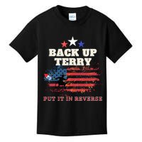 Back Up Terry Put It In Reverse Firework Funny 4th Of July Kids T-Shirt