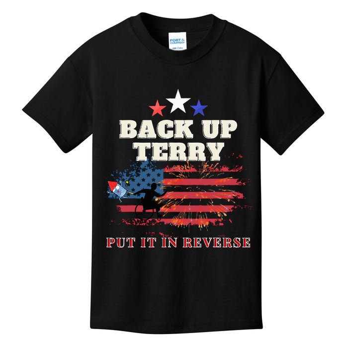 Back Up Terry Put It In Reverse Firework Funny 4th Of July Kids T-Shirt