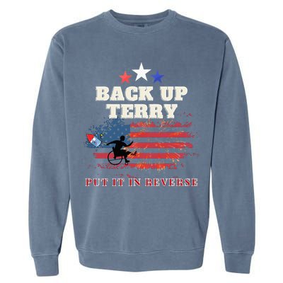 Back Up Terry Put It In Reverse Firework Funny 4th Of July Garment-Dyed Sweatshirt