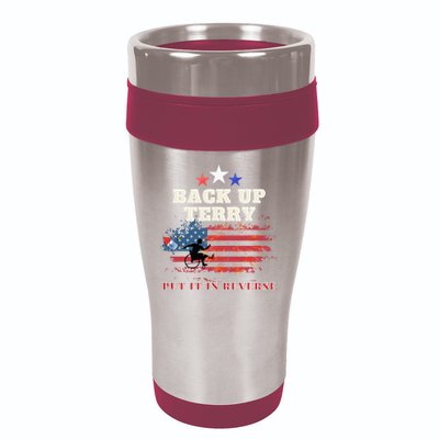 Back Up Terry Put It In Reverse Firework Funny 4th Of July 16oz Travel Tumbler