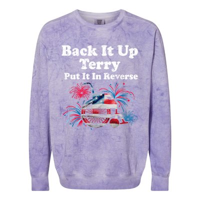 Back Up Terry Put It In Reverse Firework 4th Of July Patriot Meaningful Gift Colorblast Crewneck Sweatshirt