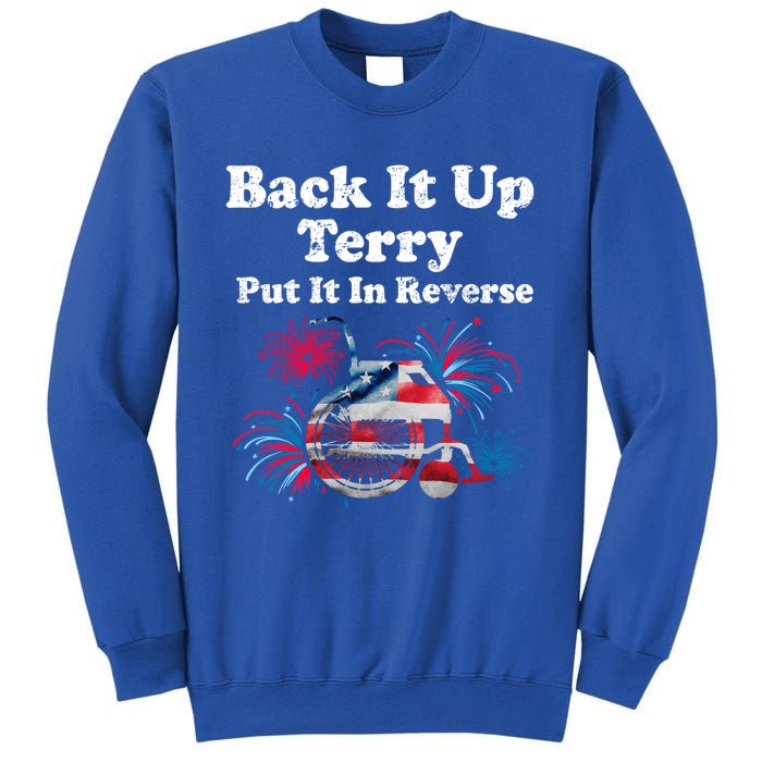 Back Up Terry Put It In Reverse Firework 4th Of July Patriot Meaningful Gift Sweatshirt