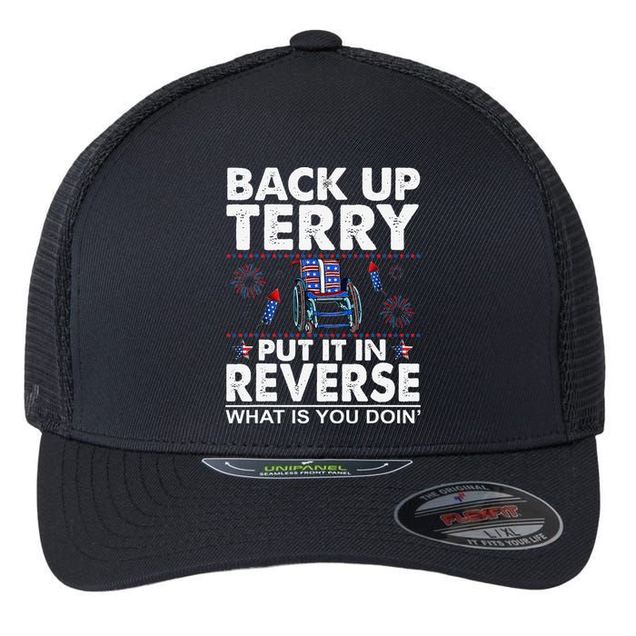 Back Up Terry Put It In Reverse Firework Funny 4th Of July Flexfit Unipanel Trucker Cap