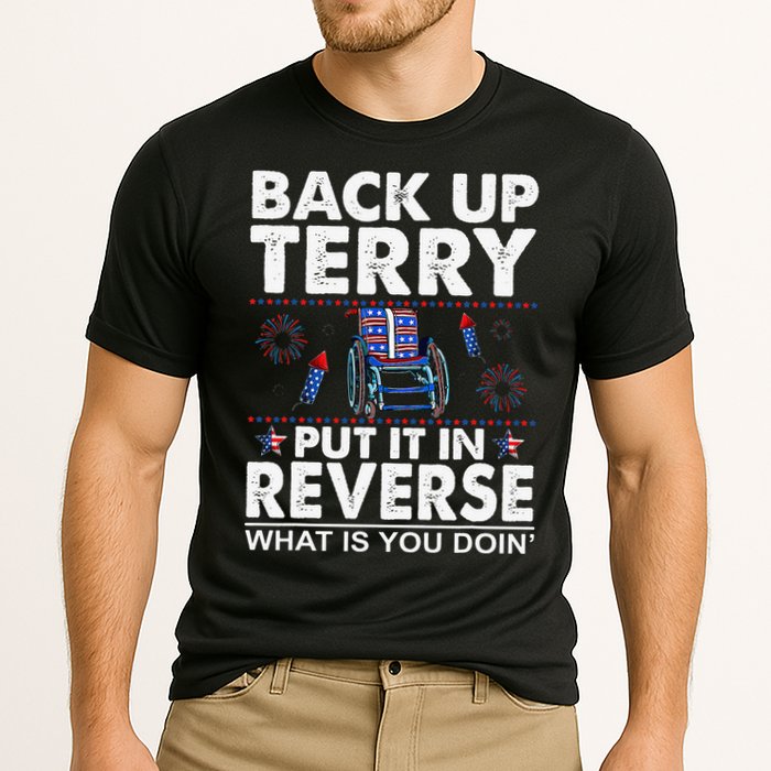 Back Up Terry Put It In Reverse Firework Funny 4th Of July Performance Shirt
