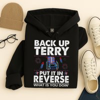 Back Up Terry Put It In Reverse Firework Funny 4th Of July Hoodie
