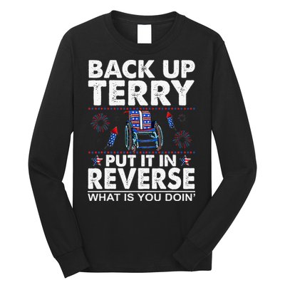 Back Up Terry Put It In Reverse Firework Funny 4th Of July Long Sleeve Shirt