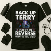Back Up Terry Put It In Reverse Firework Funny 4th Of July T-Shirt