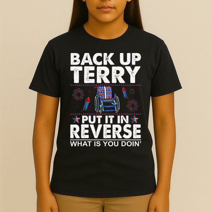 Back Up Terry Put It In Reverse Firework Funny 4th Of July T-Shirt