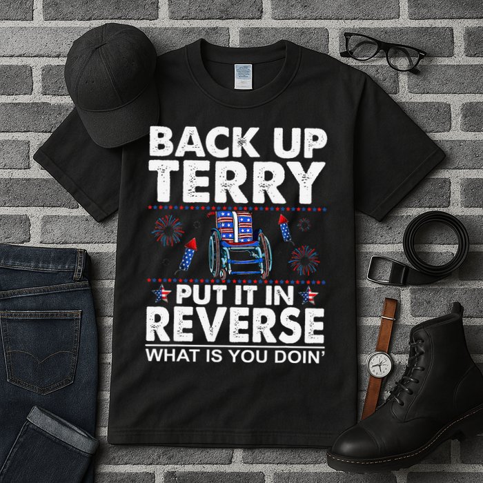 Back Up Terry Put It In Reverse Firework Funny 4th Of July Tall T-Shirt