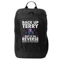 Back Up Terry Put It In Reverse Firework Funny 4th Of July City Backpack