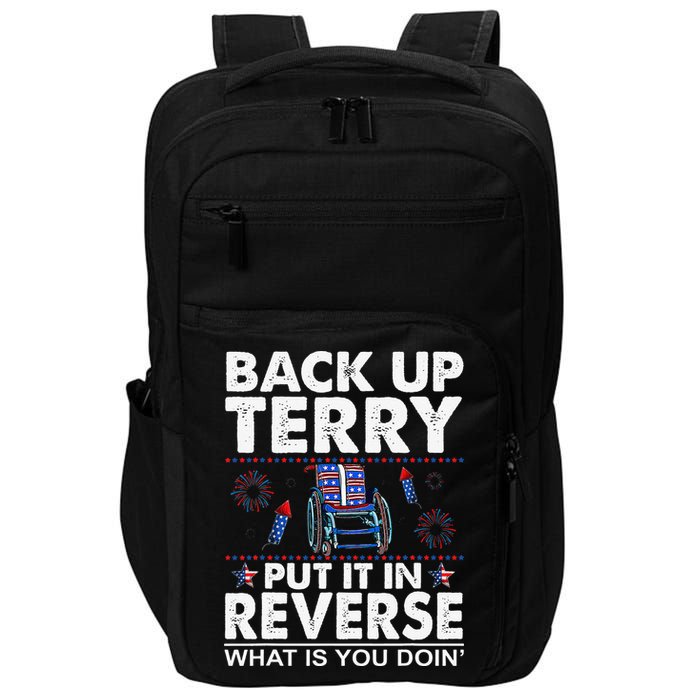 Back Up Terry Put It In Reverse Firework Funny 4th Of July Impact Tech Backpack