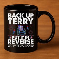 Back Up Terry Put It In Reverse Firework Funny 4th Of July 11oz C Handle Ceramic Mug
