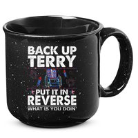 Back Up Terry Put It In Reverse Firework Funny 4th Of July 15oz Campfire Ceramic Mug