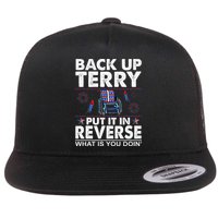 Back Up Terry Put It In Reverse Firework Funny 4th Of July Flatbill Hat