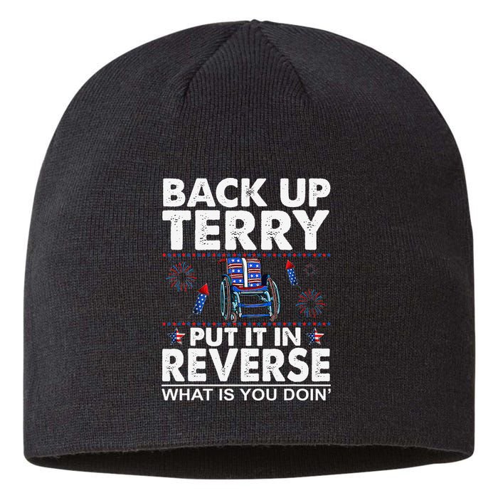 Back Up Terry Put It In Reverse Firework Funny 4th Of July Sustainable Beanie