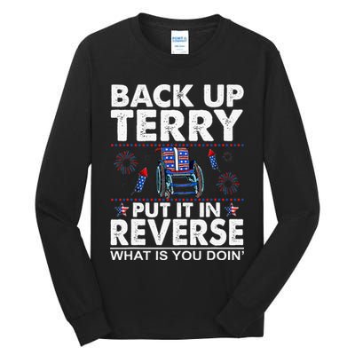Back Up Terry Put It In Reverse Firework Funny 4th Of July Tall Long Sleeve T-Shirt