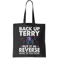 Back Up Terry Put It In Reverse Firework Funny 4th Of July Bag