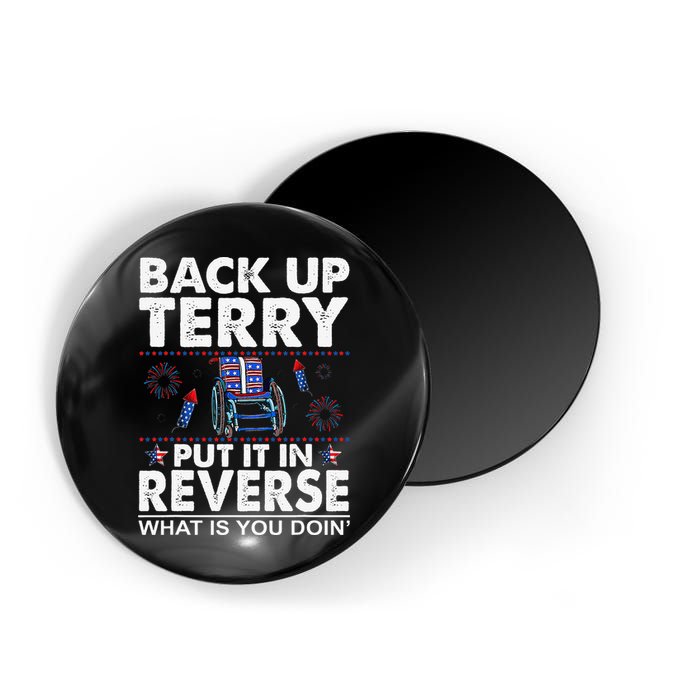 Back Up Terry Put It In Reverse Firework Funny 4th Of July Magnet