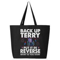 Back Up Terry Put It In Reverse Firework Funny 4th Of July 25L Jumbo Tote