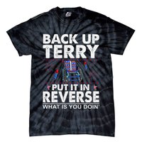 Back Up Terry Put It In Reverse Firework Funny 4th Of July Tie-Dye T-Shirt