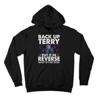 Back Up Terry Put It In Reverse Firework Funny 4th Of July Tall Hoodie