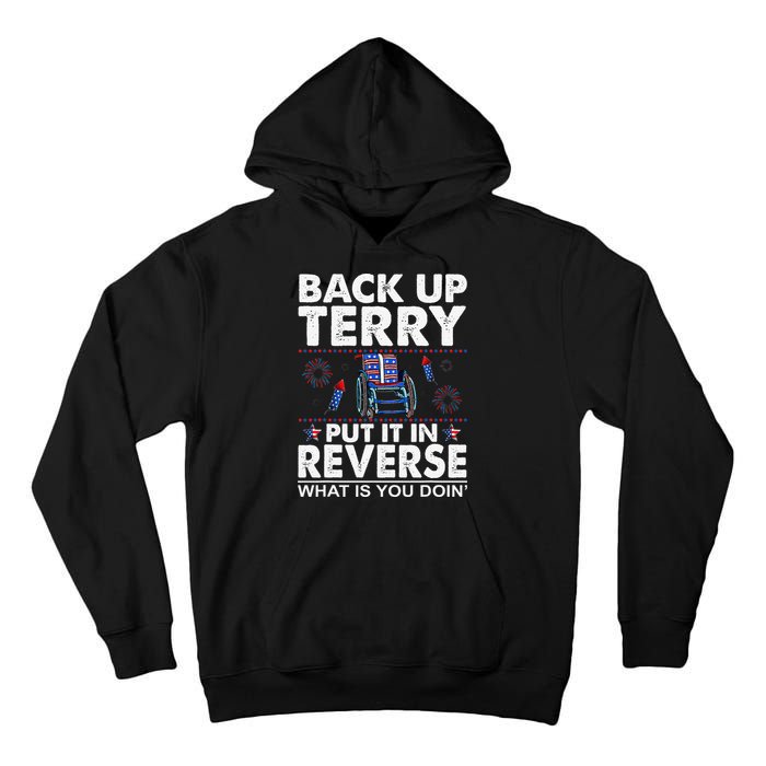 Back Up Terry Put It In Reverse Firework Funny 4th Of July Tall Hoodie