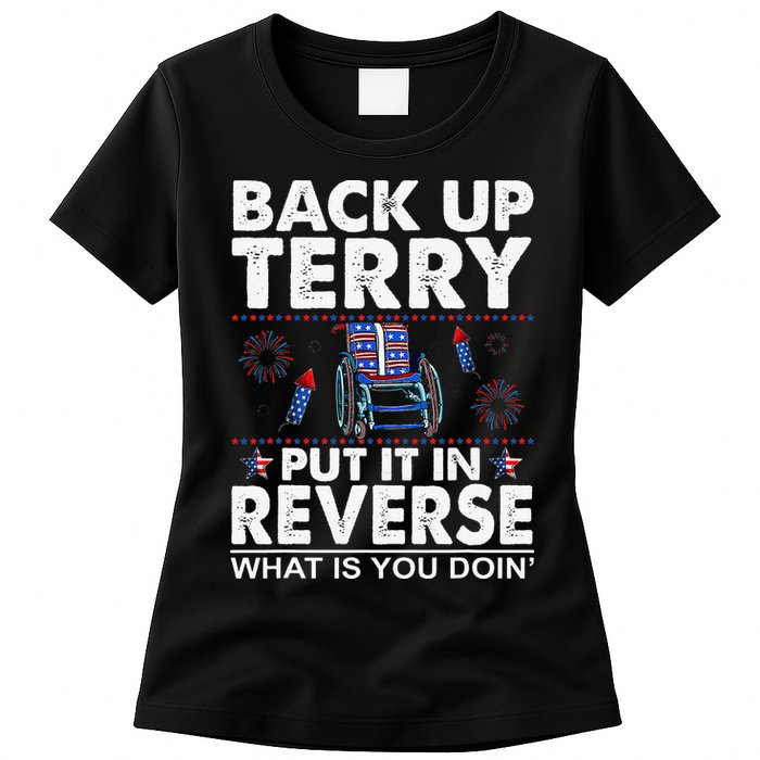 Back Up Terry Put It In Reverse Firework Funny 4th Of July Womens T-Shirt